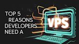 Why Every Developer Needs a VPS: 5 Reasons to Boost Your Coding Game
