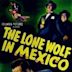 The Lone Wolf in Mexico