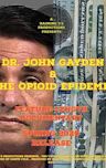 Dr. John Gayden & The Opioid Epidemic