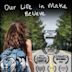 Our Life in Make Believe