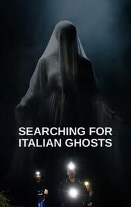 Searching for Italian Ghosts