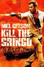 Kill the Gringo