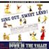 Sing Out, Sweet Land!/Down in the Valley