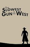 The Slowest Gun in the West