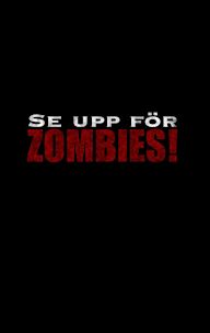 Se upp för Zombies!