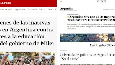 La marcha universitaria en los medios del mundo: "Primer gran freno al experimento político que lidera Milei"