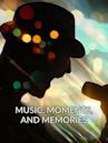 Music, Moments, and Memories