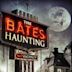 The Bates Haunting