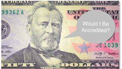 SEC Small Business Capital Formation Advisory Committee Tells Commission To Make It Easier To Become An Accredited Investor...