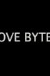 Love Bytes