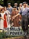 The Mills of Power 2