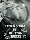 Captain Sparky vs. the Flying Saucers