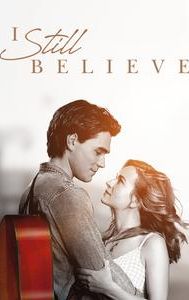 I Still Believe (film)