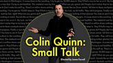 Colin Quinn Announces New Off Broadway Show: ‘Small Talk’ Sets January Start