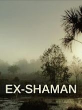 Ex-Shaman