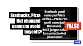 Starbucks, Pizza Hut did not 'change brand names to avoid Israel boycott'