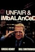 Unfair and Imbalanced