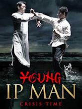 Young Ip Man: Crisis Time