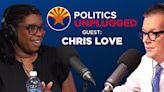 Politics Unplugged Podcast: Chris Love