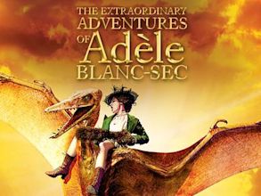 Les Aventures extraordinaires d'Adèle Blanc-Sec