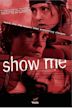 Show Me