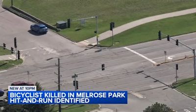 Cyclist killed in Melrose Park hit-and-run identified as Chicago man, police say