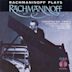 Rachmaninoff Plays Rachmaninoff: Concertos Nos. 2 and 3