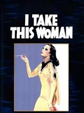 I Take This Woman (1940 film)