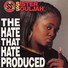 The Hate That Hate Produced - Single by Sister Souljah | Spotify