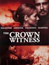 The Crown Witness