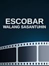 Escobar: Walang sasantuhin