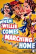 When Willie Comes Marching Home