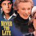 Never Too Late (1996 film)