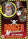 Danger: Marmalade at Work