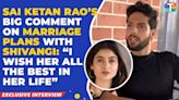 Sai Ketan Rao Denies His Affair With Shivangi Khedkar After BB OTT 3: ‘I Wish Her All The Best’ - Exclusive