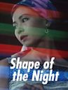 Shape of the Night