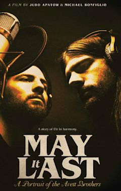 May It Last: A Portrait of the Avett Brothers