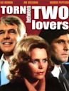 Torn Between Two Lovers (film)