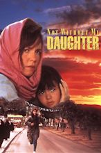 Not Without My Daughter - Movie Reviews and Movie Ratings - TV Guide