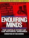 Enquiring Minds: The Untold Story of the Man Behind the National Enquirer