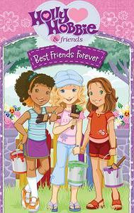 Holly Hobbie and Friends: Best Friends Forever