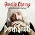 Smalls Change (Meditations Upon Ageing)