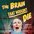 The Brain That Wouldn't Die (2020 film)