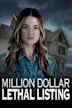 Million Dollar Lethal Listing