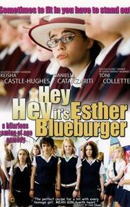 Hey Hey It's Esther Blueburger
