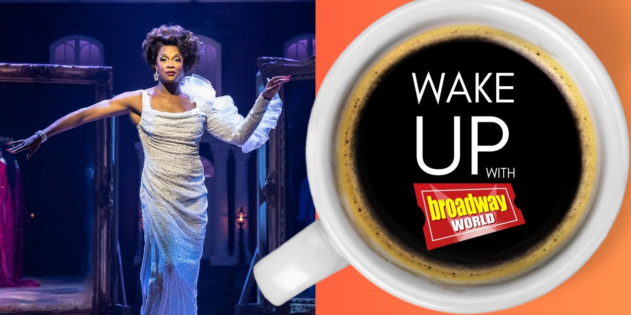 Wake Up With BroadwayWorld July 8, 2024