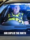 Our Cops in the North