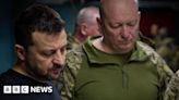 Ukraine war: Zelensky sacks top general accused of incompetence