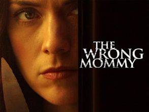 The Wrong Mommy