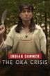 Indian Summer: The Oka Crisis